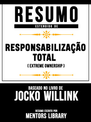 cover image of Resumo Estendido De Responsabilização Total (Extreme Ownership) – Baseado No Livro De Jocko Willink